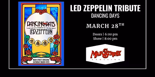 Led Zeppelin Tribute - Dancing Days | LIVE at Main Street Crossing