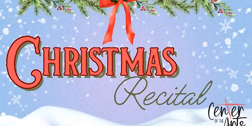 Center of the Arts Christmas Recital