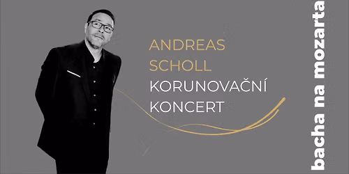 ANDREAS SCHOLL | KORUNOVA\u010cN\u00cd KONCERT