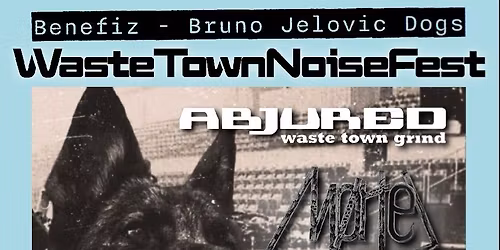 WasteTownNoiseFest - Benefiz Safe The Dogs