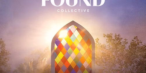 K-Love Presents: Found Collective