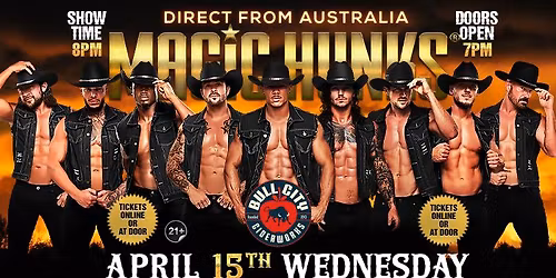 Apr 15th: Durham, NC - MAGIC HUNKS AUSTRALIA TAKEOVER at Bull City