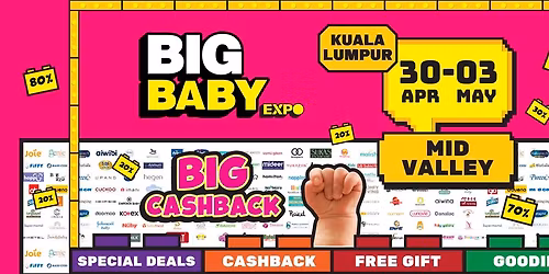 BIG Baby Expo : 30 Apr - 3 May (Thurs-Sun) @ Mid Valley Exhibition Centre (MVEC) KL, 4-Days!