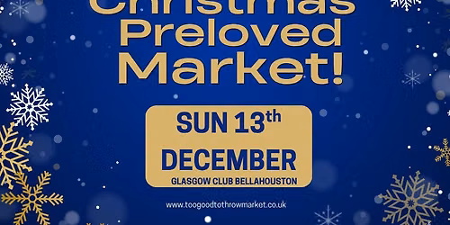 HUGE PRE-CHRISTMAS PRELOVED MARKET! SUN 13TH DEC - GLASGOW\u267b\ufe0f\ud83c\udf84