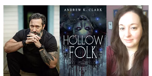 Andrew K. Clark presents HOLLOW FOLK with Emily Naser-Hall