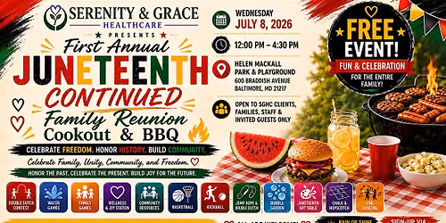SERENITY & GRACE HEALTHCARE First Annual Juneteenth Family Reunion Cookout