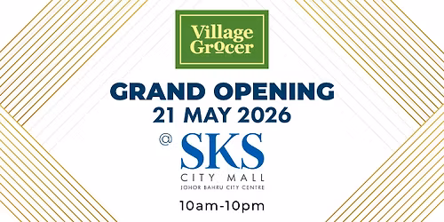 Grand Opening - Village Grocer SKS City Mall JBCC 