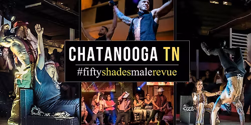 Chattanooga TN| Shades of Men Live