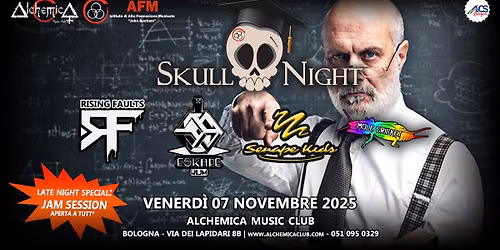 SKULL NIGHT + JAM SESSION | Rising Faults - Senape Kids - Fuorirotta - Mole Cricket