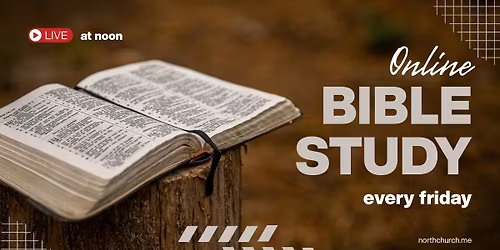 Friday Noon Bible Study