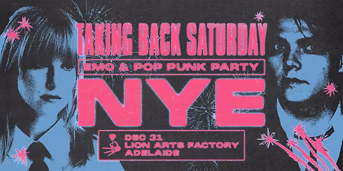 Taking Back Saturday NYE: Emo & Pop Punk Party \u2013 Adelaide