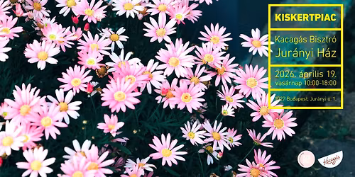 KISKERTPIAC - \u00e1prilis 19. Kacag\u00e1s Bisztr\u00f3, Jur\u00e1nyi H\u00e1z