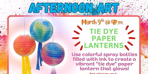 Afternoon Art- Tie Dye Paper Lanterns