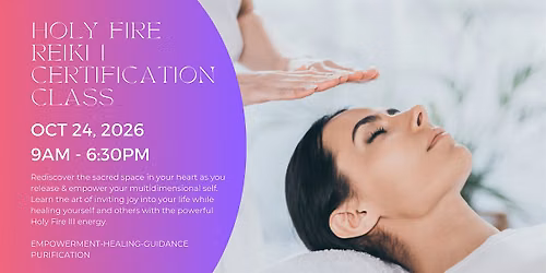 Holy Fire III Reiki I Certification Class