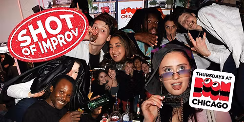 Shot of Improv @ Boom Chicago!