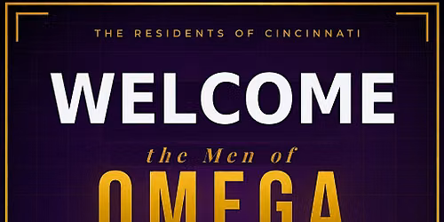 Cincnnati Welcomes the Men of Omega
