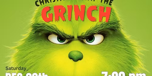 GRINCH MOVIE NIGHT! W\/ LIVE GRINCH & TOY DRIVE