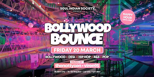 SGUL Indian Society - BOLLYWOOD BOUNCE (The Official Inter-Uni Bollywood Night) 20\/03\/2026 @Tonight Josephine London