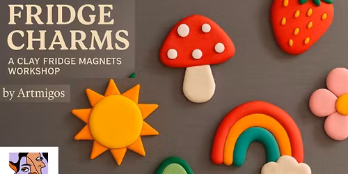 Fridge Charms(A Clay Fridge Magnets Workshop)