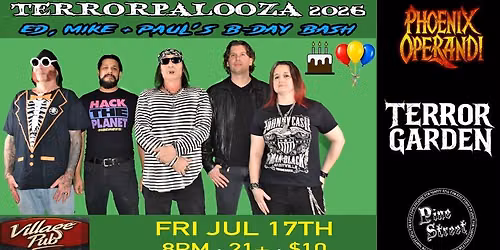 Terrorpalooza 2026 (Ed, Mike & Paul's B-Day Bash) @ Village Pub Lindenhurst: Friday July 17th @ 8pm