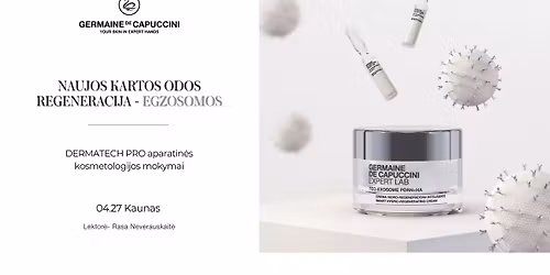 Naujos kartos odos regeneracija EGZOSOMOS ir DERMATECH PRO aparatin\u0117s kosmetologijos mokymai