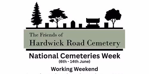 Hardwick Road Cemetery - June Working Weekend