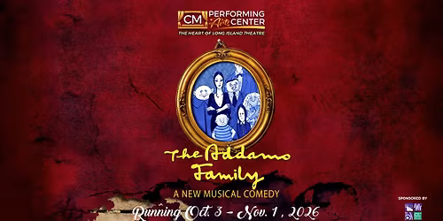 CMPAC Present: The Addams Family, the Musical