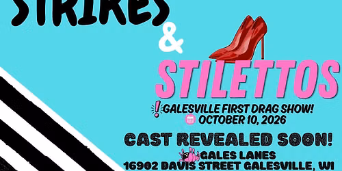Strikes & Stilettos: Galesvilles Premiere Drag Show