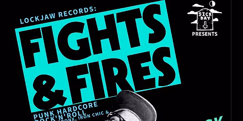 FIGHTS & FIRES **SOLD OUT!!!**