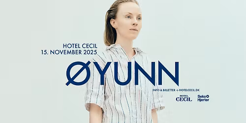 \u00d8yunn \u2013 releasekoncert | Hotel Cecil, K\u00f8benhavn