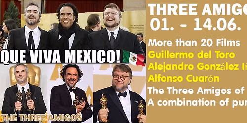 THREE AMIGOS: Guillermo del Toro, Alejandro Gonz\u00e1lez I\u00f1\u00e1rritu, and Alfonso Cuar\u00f3n