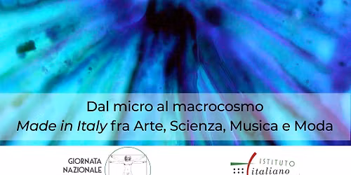 ART&SCIENCE \u2013 Dal micro al macrocosmo. Il Made in Italy fra Arte, Scienza, Musica e Moda