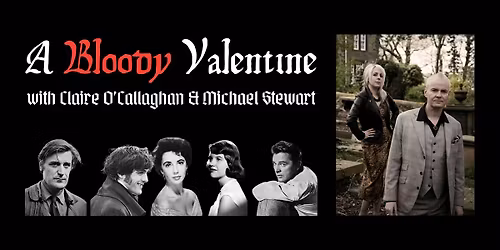 A Bloody Valentine: Doomed Love in Gothic Fiction & Fact