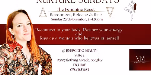 Nurture Sundays - The Feminine Reset: Reconnect, Release and Rise Retreat 