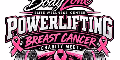 LIFT FOR A CURE | BodyZone Elite Wellness Center Breast Cancer Charity Powerlifting Meet