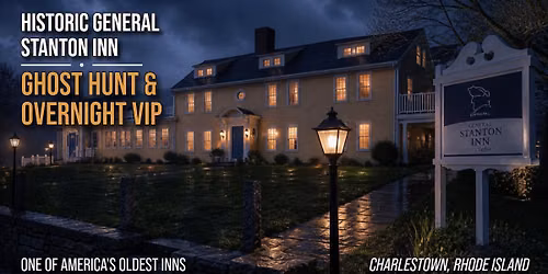 Historic General Stanton Inn Ghost Hunt & Overnight VIP Experience, Charlestown, Rhode Island