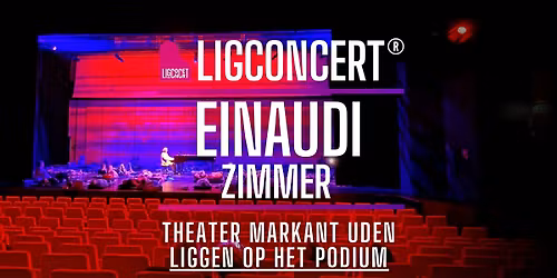 Ligconcert\u00ae Einaudi & Zimmer \u2013 Markant Theater Uden