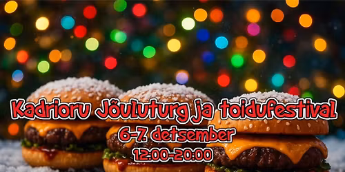 Kadrioru j\u00f5uluturg ja toidufestival