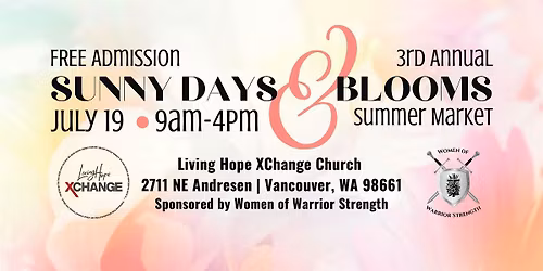 3rd Annual Sunny Days & Blooms Summer Market - FREE ADMISSION