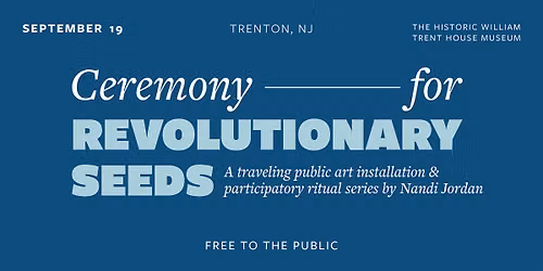 Ceremony for Revolutionary Seeds: The Historic William Trent House Museum