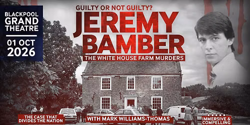 Guilty or Not Guilty? Jeremy Bamber, White House Farm Murders