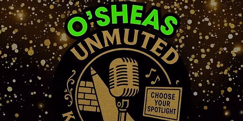 O'Sheas Unmuted Kar-medy Night!