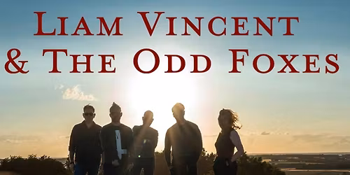 Liam Vincent and The Odd Foxes