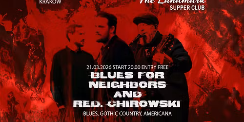 Koncert akustyczny  Blues For Neighbors & Red. Chirowski