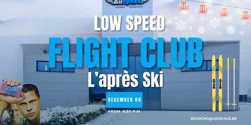 Flight Club - Low Speed Apr\u00e8s Ski Edition