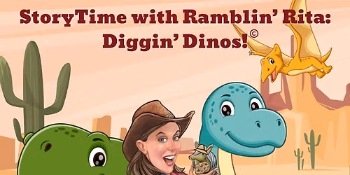 StoryTime with Ramblin' Rita: Diggin' Dinos