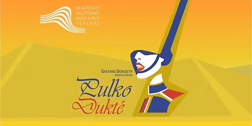 PULKO DUKT\u0116 | Gaetano Donizetti opera