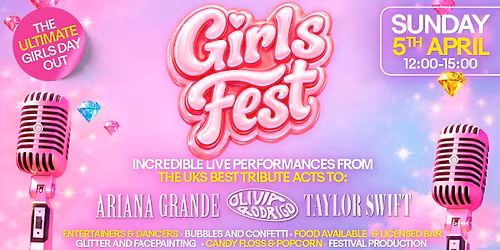 Girls Fest - The Ultimate Girls Day Out