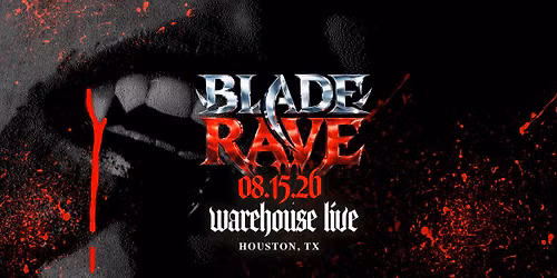BLADE RAVE at Warehouse Live Midtown Saturday August 15, 2026