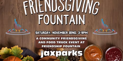 Friendsgiving Fountain - A Community Friendsgiving Food Truck Event